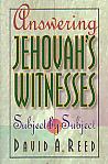 Answering Jehovah's Witnesses Subject By Subject- by David A. Reed